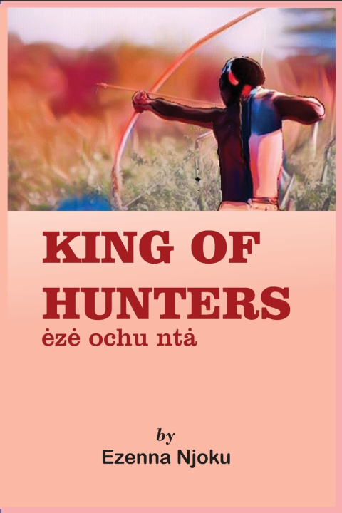 Knjiga King of Hunters Ezenna Njoku