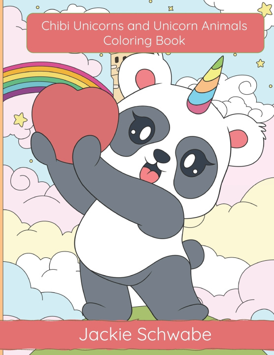 Buch Chibi Unicorns and Unicorn Animals Coloring Book Jackie Schwabe