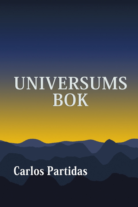 Книга UNIVERSUMS BOK Carlos L Partidas