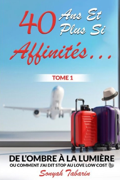 Книга 40 ans et plus si affinités... Sonyah Tabarin