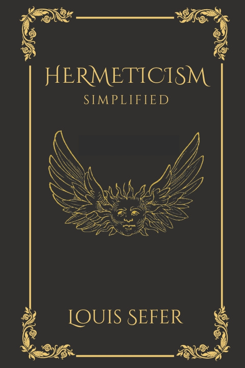 Kniha Hermeticism Simplified Louis Sefer