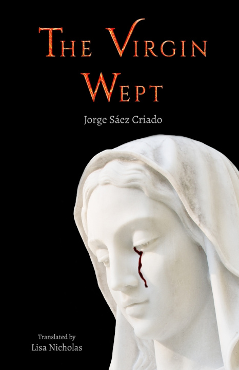 Kniha The Virgin Wept Jorge Sáez Criado
