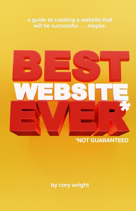 Book Best Website Ever* Cory Wright