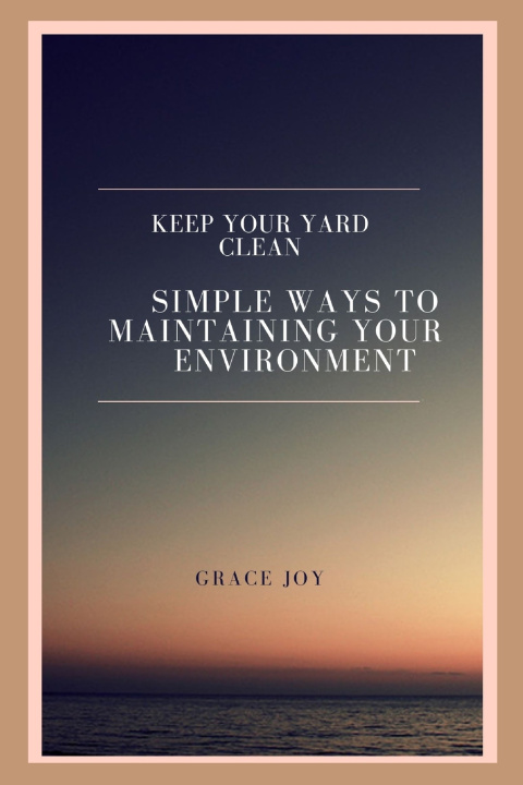 Kniha keep your yard clean grace joy