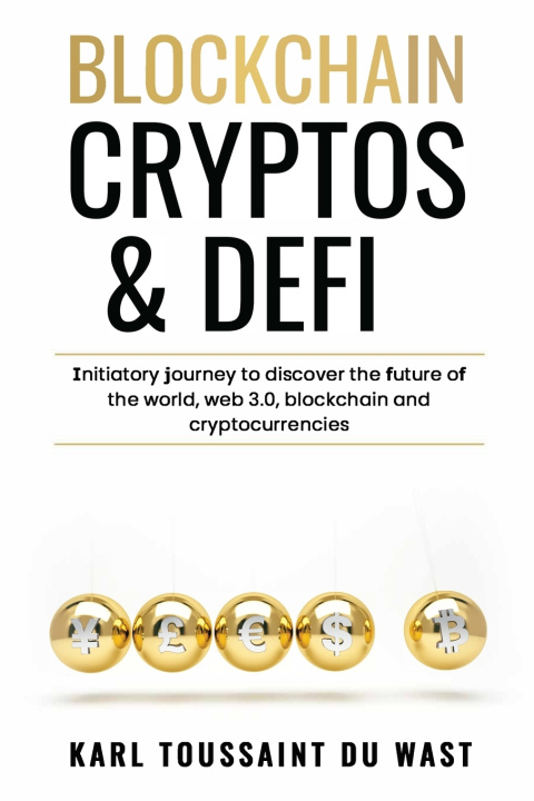 Knjiga BLOCKHAIN, CRYPTOS & DEFI Karl Toussaint du Wast