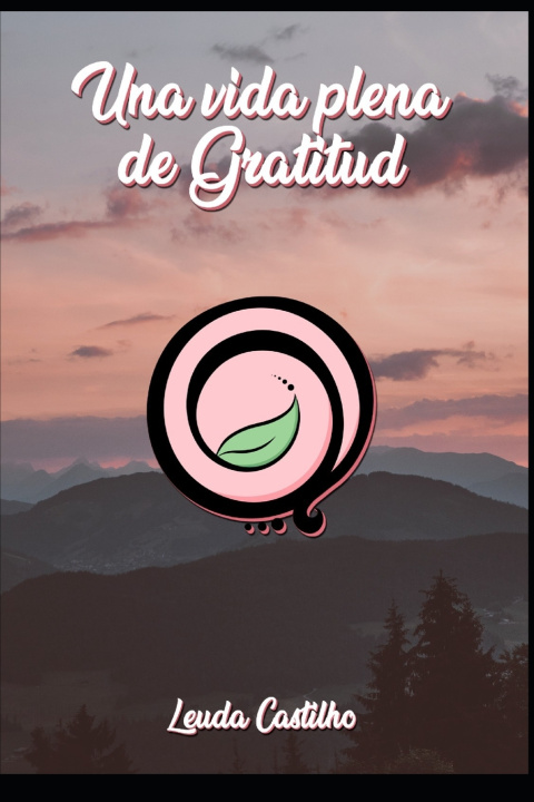Книга Una vida plena de Gratitud Leuda Castilho