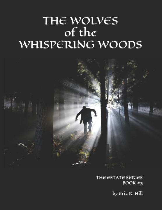Knjiga The Wolves of the Whispering Woods Eric R Hill