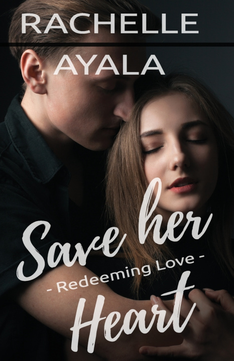 Kniha Save Her Heart Rachelle Ayala