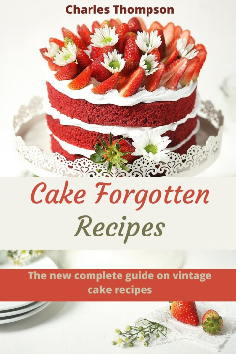 Book Cake Forgotten Recipes Charles Thompson