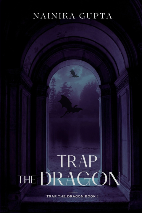 Knjiga Trap the Dragon Nainika Gupta