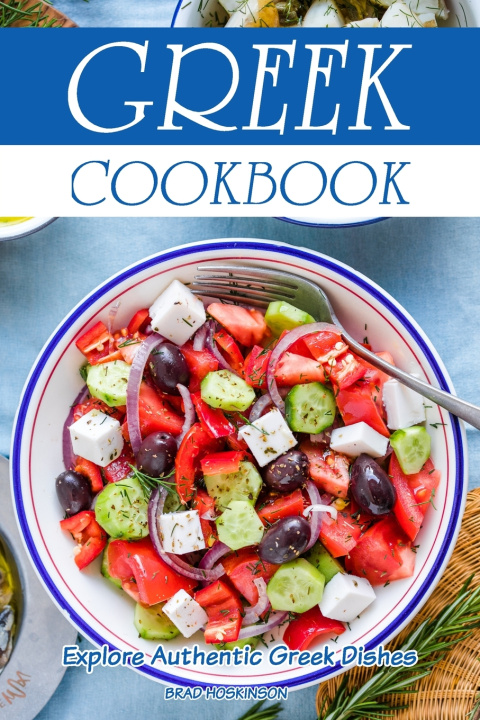 Книга Greek Cookbook Brad Hoskinson