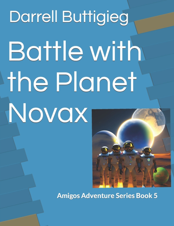Kniha Battle with the Planet Novax Darrell Amigos Brenton Buttigieg