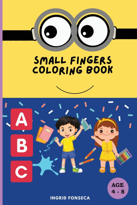 Knjiga SMALL FINGERS COLORING BOOK INGRID FONSECA