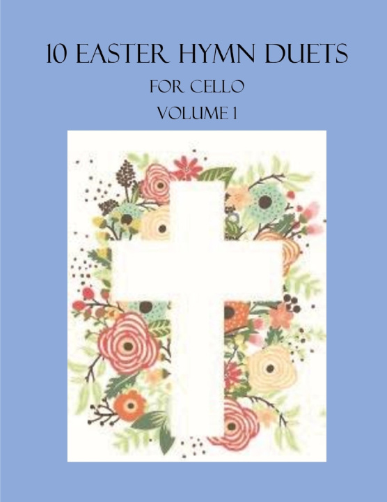 Kniha 10 Easter Duets for Cello B. C. Dockery