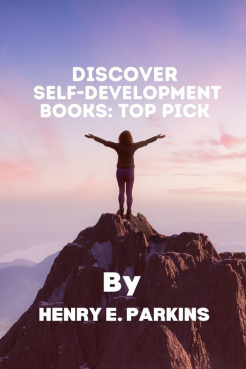 Kniha DISCOVER SELF DEVELOPMENT BOOKS HENRY E. PARKINS