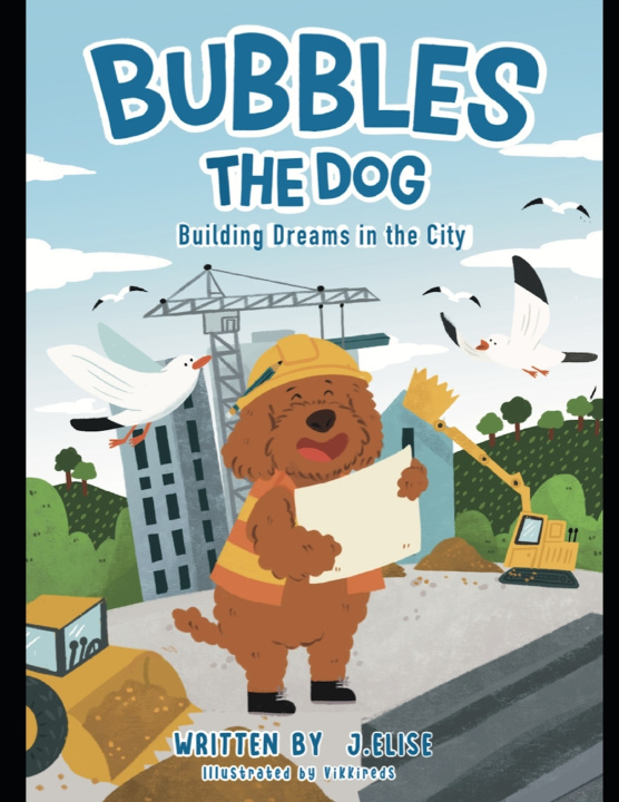 Kniha Bubbles the Architect Jazzie Elise Camacho