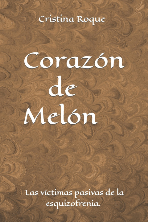 Knjiga Corazón de Melón Ana Cristina Roque Palacios