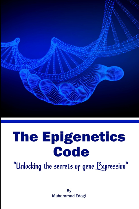 Knjiga The Epigenetic Code Muhammad Edogi