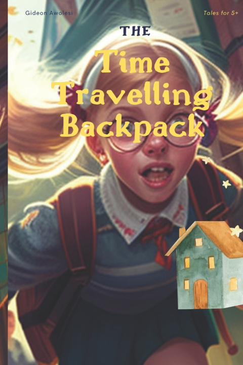 Kniha The Time-Traveling Backpack GIDEON AWOLESI