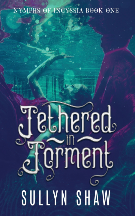 Книга Tethered in Torment Sullyn Shaw