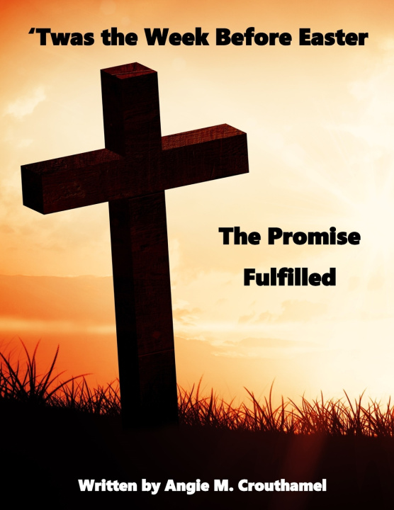 Kniha 'Twas The Week Before Easter Angie M Crouthamel