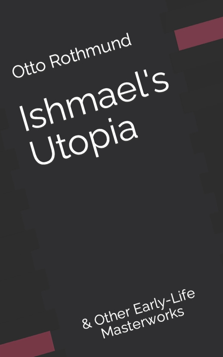 Kniha Ishmael's Utopia Otto Rothmund