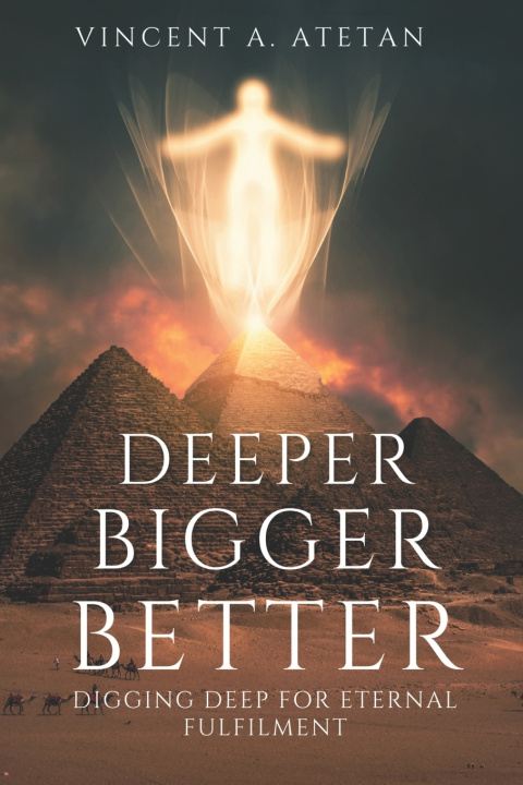 Kniha Deeper Bigger Better Vincent Atetan