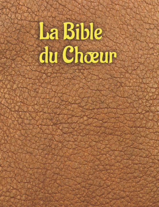 Knjiga La Bible du Chœur Dain Ryan Epperson