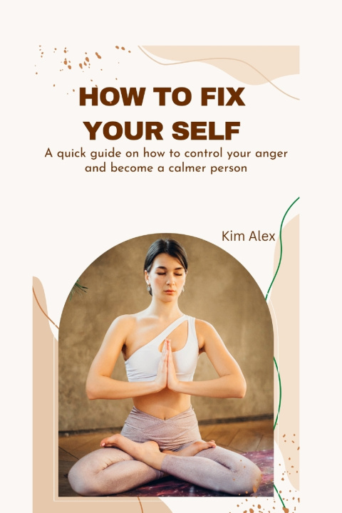 Knjiga HOW TO FIX YOURSELF Kim Alex