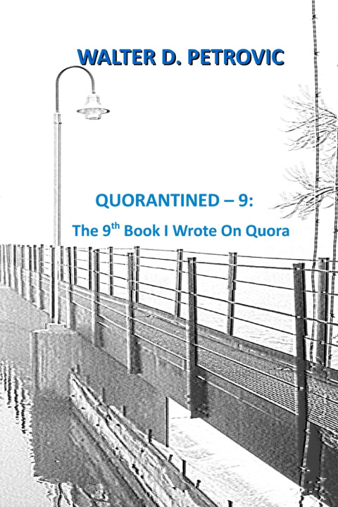 Книга QUORANTINED - 9 Walter D Petrovic