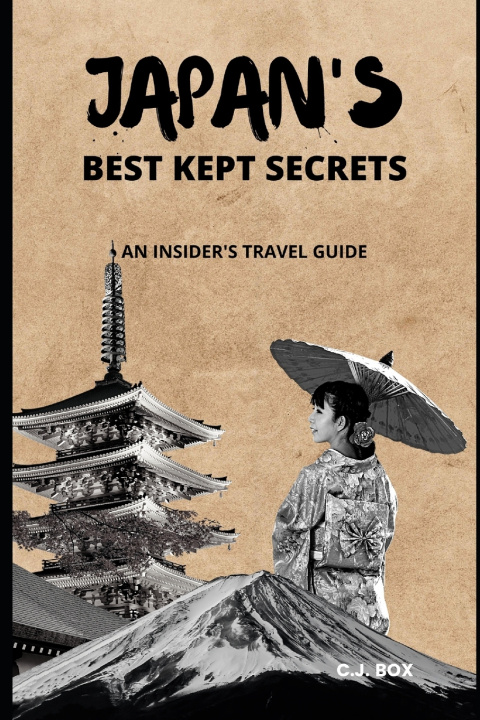 Книга JAPAN'S BEST KEPT SECRETS C.J BOX