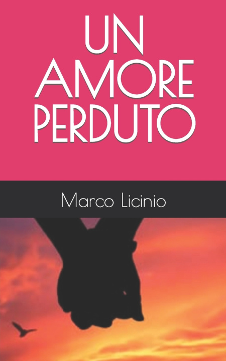 Knjiga Un amore perduto Marco Licinio