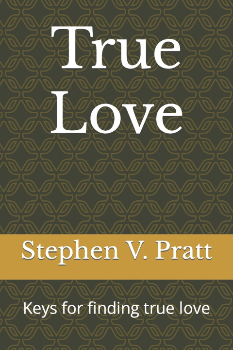 Kniha True Love Stephen V. Pratt