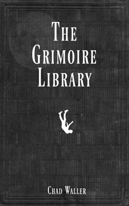 Kniha The Grimoire Library Chad Waller