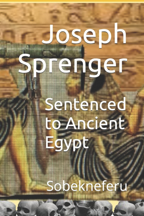Book Sentenced to Ancient Egypt Joseph Sprenger