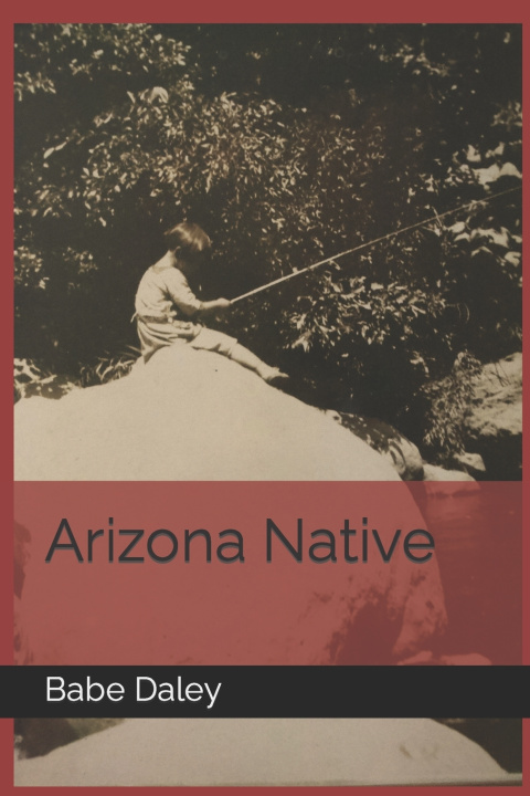 Knjiga Arizona Native Babe Daley