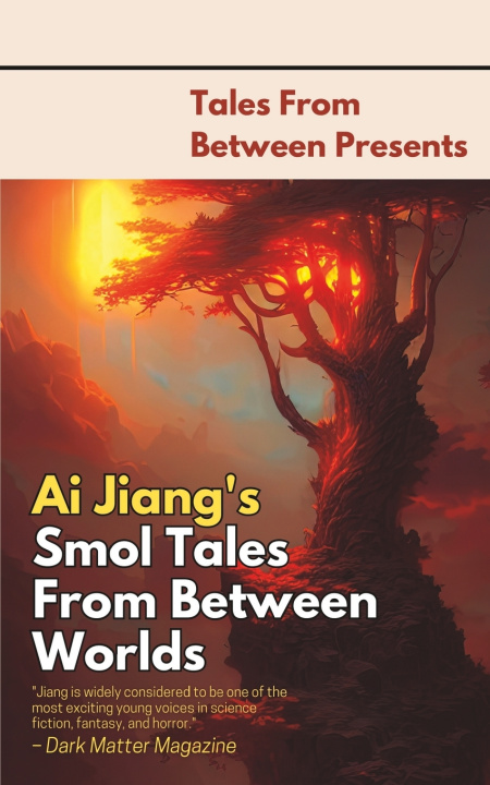 Kniha Ai Jiang's Smol Tales From Between Worlds Ai Jiang