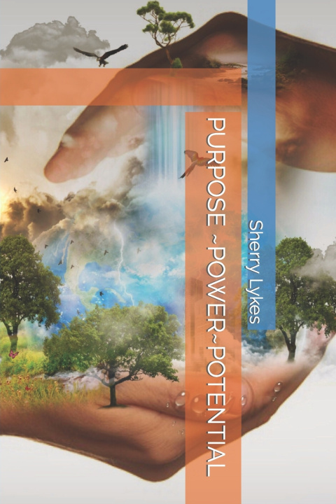 Knjiga PURPOSE ~POWER~POTENTIAL Sherry Lykes
