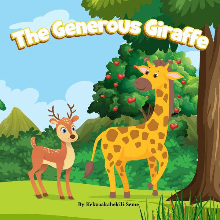 Kniha The generous Giraffe Kekoaakahekili Seme