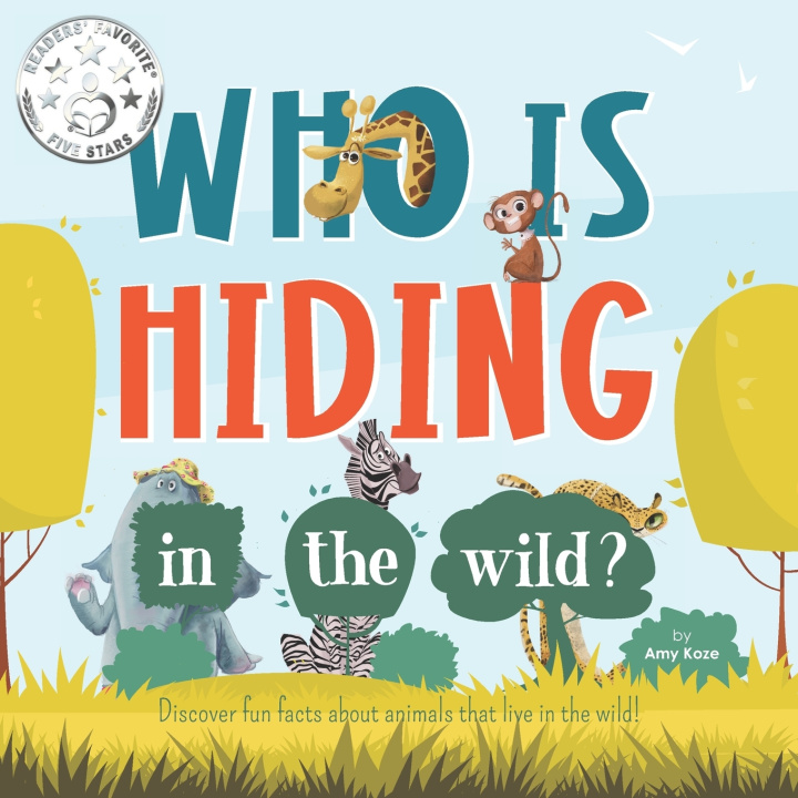 Knjiga Who Is Hiding In The Wild Amy Koze