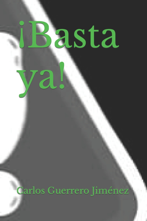 Knjiga ¡Basta ya! Carlos Guerrero Jiménez
