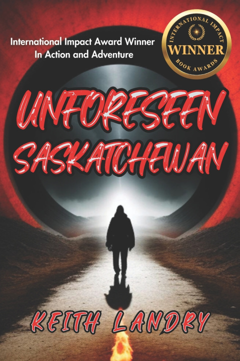 Book Unforeseen Saskatchewan Keith Landry