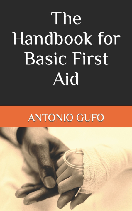 Kniha The Handbook for Basic First Aid Antonio Gufo