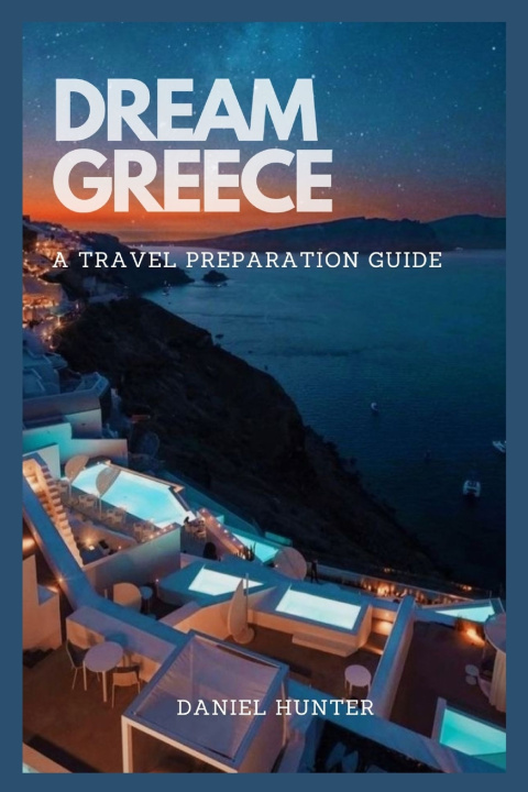 Boek DREAM GREECE DANIEL HUNTER