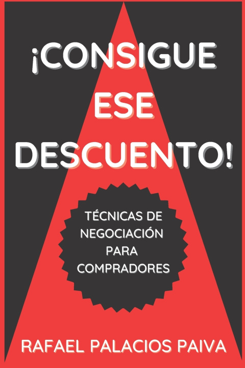 Книга ¡Consigue ese Descuento! Rafael Palacios Paiva