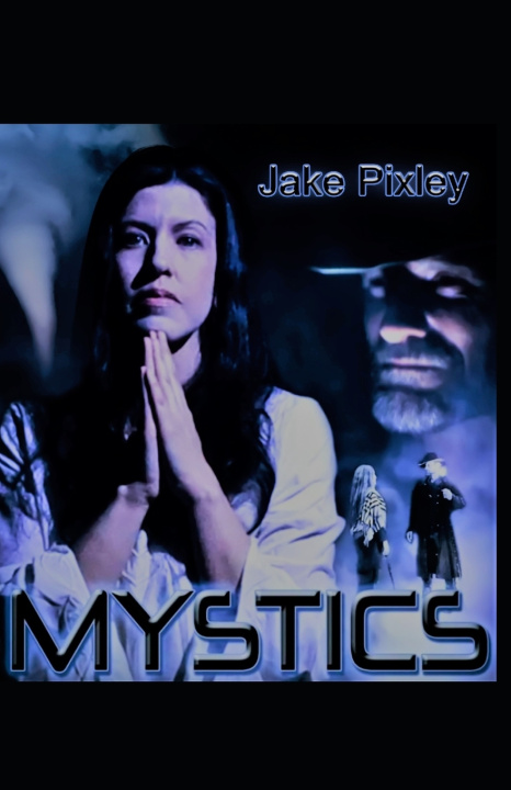 Kniha MYSTICS JAKE PIXLEY