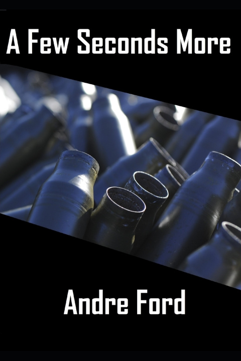 Knjiga A Few Seconds More Andre Ford
