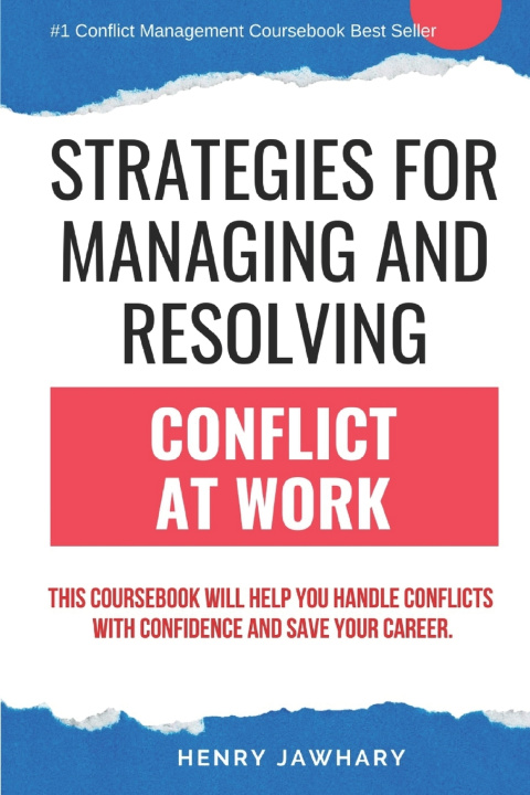 Knjiga Strategies for Managing & Resolving Conflict at Work Henry Jawhary