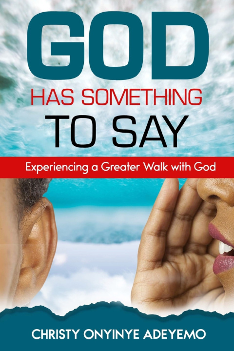 Книга God Has Something to Say Christy Onyinye Adeyemo