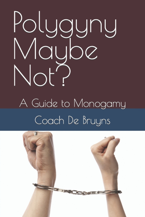 Knjiga Polygyny Maybe Not? Coach De Bruyns